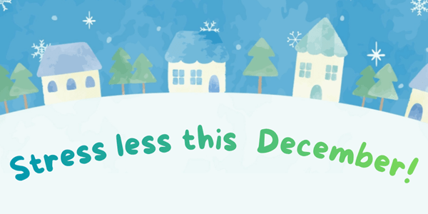 Stress less this December!