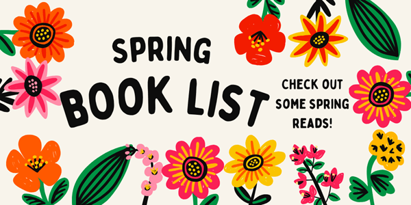 Spring Book List - check out some spring reads!