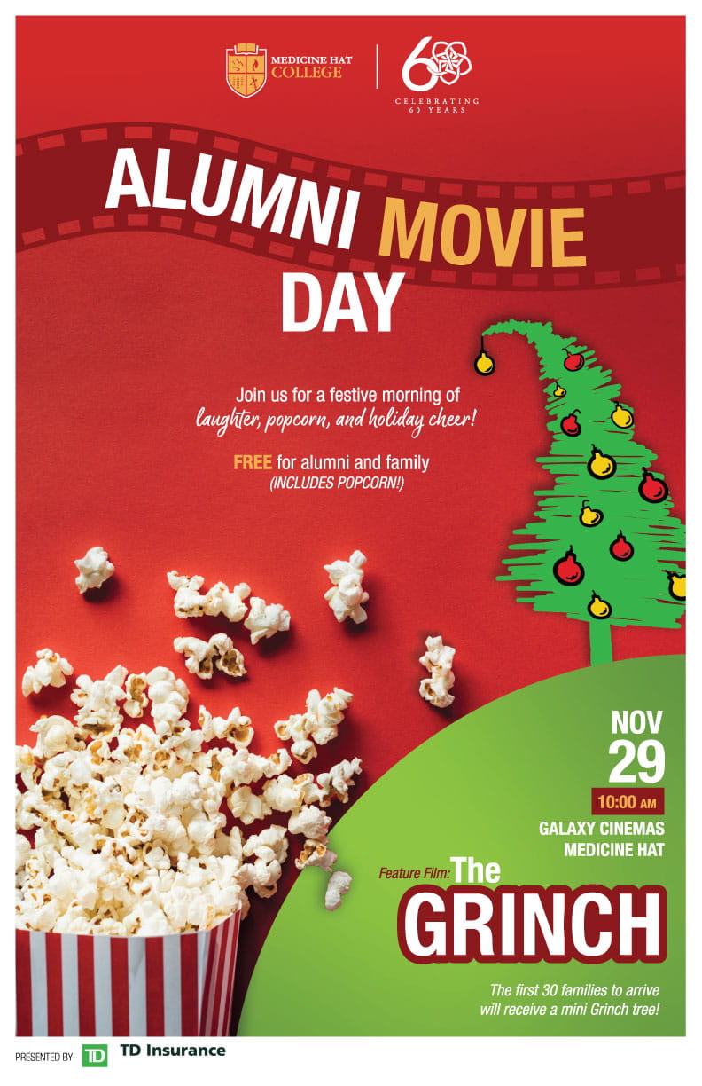 Alumni Movie Day poster. November 29th at 10am at the Galaxy Cinemas Medicine Hat.